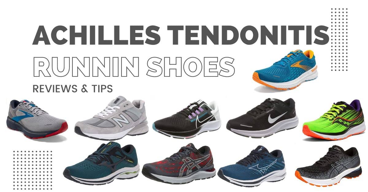 10 Best Running Shoes for Achilles Tendonitis - Run Gear Guru